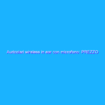 Auricolari wireless in ear con microfono: PREZZO WOW (19€)
