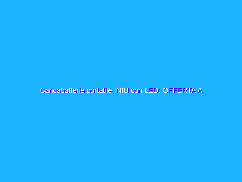 Caricabatterie portatile INIU con LED: OFFERTA A TEMPO (16€)