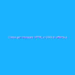 Corso per imparare HTML e CSS in offerta a 19,99€