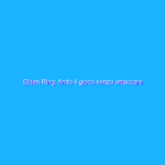 Elden Ring: finito il gioco senza attaccare