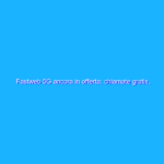 Fastweb 5G ancora in offerta: chiamate gratis, SMS e 150 GB