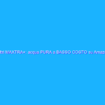 Filtri MAXTRA+: acqua PURA a BASSO COSTO su Amazon
