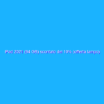 iPad 2021 (64 GB) scontato del 10% (offerta lampo)