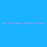 Non crederai al prezzo di questo PC Chromebook (su Amazon)