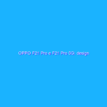 OPPO F21 Pro e F21 Pro 5G: design “Fibreglass” e anima da medio gamma