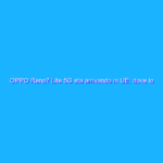 OPPO Reno7 Lite 5G sta arrivando in UE: dove lo abbiamo già visto?