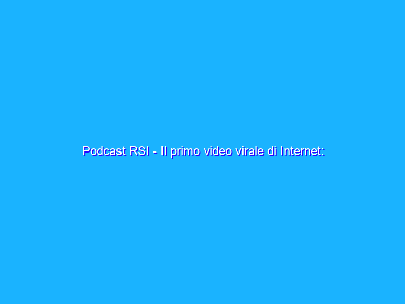 Podcast RSI - Il primo video virale di Internet: Star Wars Kid