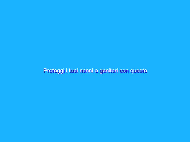 Proteggi i tuoi nonni o genitori con questo salvavita GPS per anziani (49€)