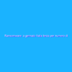 Ransomware: a gennaio Italia terza per numero di attacchi