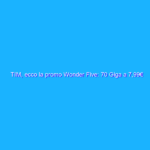 TIM, ecco la promo Wonder Five: 70 Giga a 7,99€