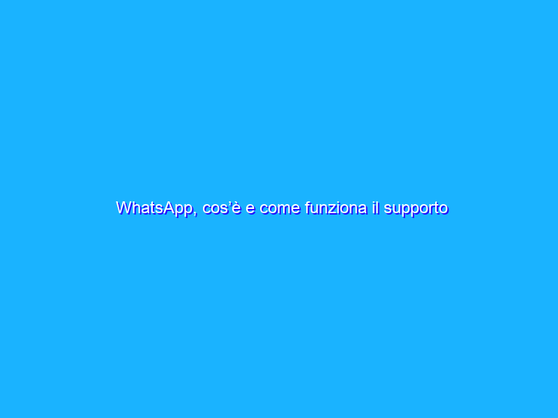 WhatsApp, cos’è e come funziona il supporto multi-dispositivo