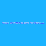 Amazon, COLPACCIO del giorno: Acer Chromebook Celeron N4020 a -110€