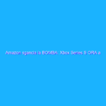 Amazon sgancia la BOMBA: Xbox Series S ORA a 284€
