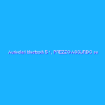 Auricolari bluetooth 5.1, PREZZO ASSURDO su Amazon (10€)