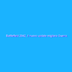 Battlefield 2042, il nuovo update migliora Guerra Totale e il bilanciamento delle armi