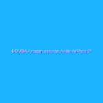 BOMBA Amazon assurda: Apple AirPods 2ª generazione a 99€