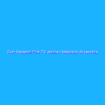 Con Amazon Fire TV anche i televisori di vecchia generazione diventano smart