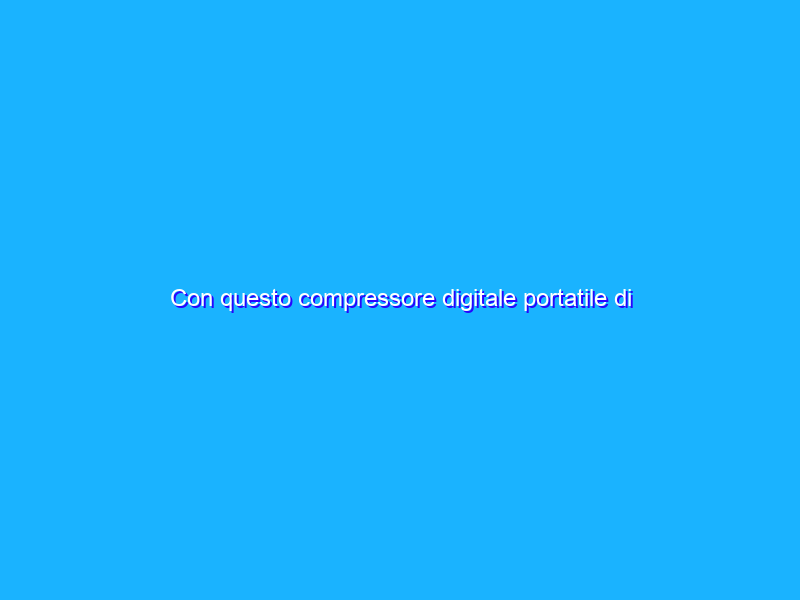 Con questo compressore digitale portatile di Xiaomi, mai più ruote sgonfie