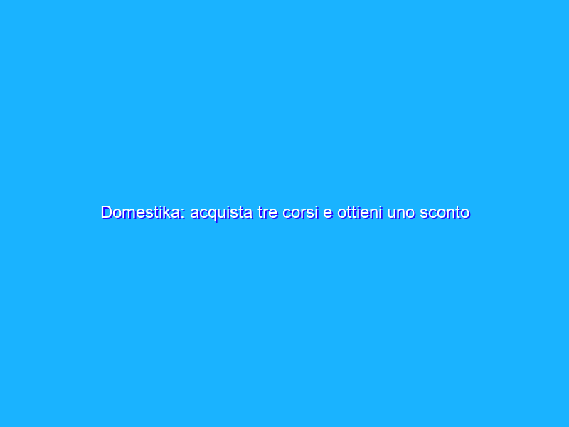 Domestika: acquista tre corsi e ottieni uno sconto