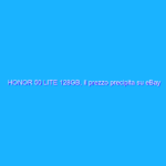 HONOR 50 LITE 128GB, il prezzo precipita su eBay col 60% di sconto