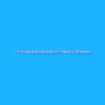 Humans Behind Search: Meet Catherine