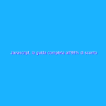 Javascript, la guida completa all’88% di sconto
