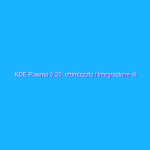 KDE Plasma 5.25: ottimizzata l’integrazione di Kwin con Wayland