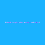 Keliweb: i migliori piani hosting con il 50% di sconto