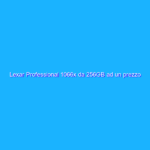 Lexar Professional 1066x da 256GB ad un prezzo FOLLE su Amazon