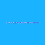 Linux 5.18-rc5: arrivati nuovi update per il supporto alle schede madri Gigabyte