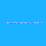 Logitech, cuffie da gaming per PC e console a prezzo REGALO (-52%)