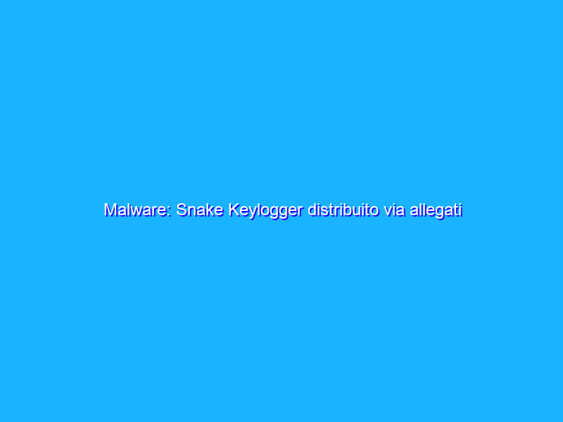Malware: Snake Keylogger distribuito via allegati PDF