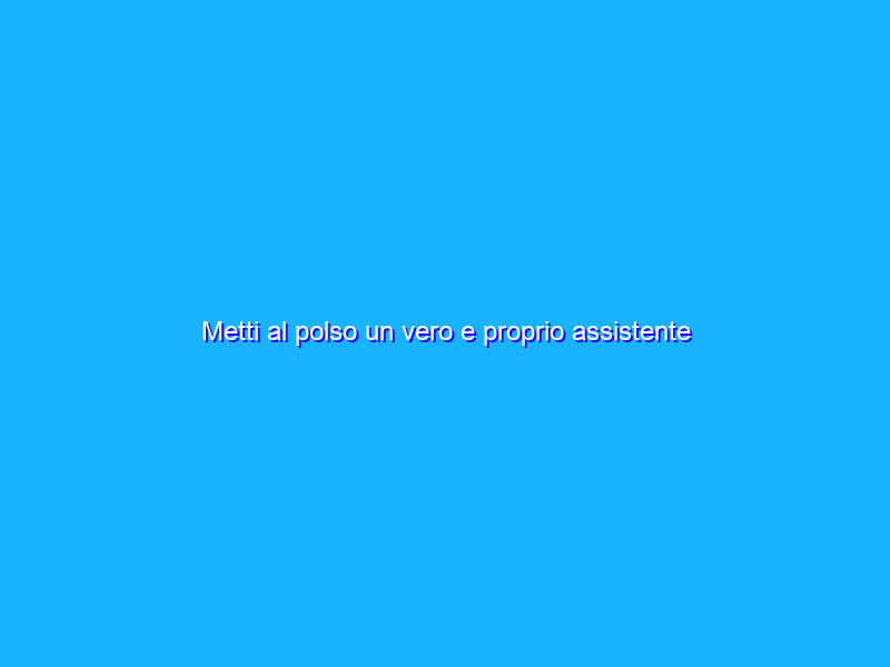 Metti al polso un vero e proprio assistente digitale con questo clone dell’Apple Watch