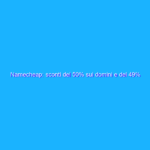Namecheap: sconti del 50% sui domini e del 49% sugli hosting