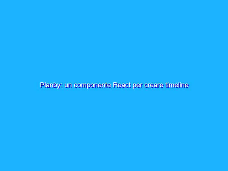 Planby: un componente React per creare timeline