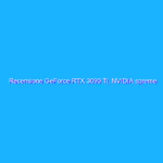 Recensione GeForce RTX 3090 Ti, NVIDIA spreme tutto da Ampere | feat. ASUS TUF Gaming