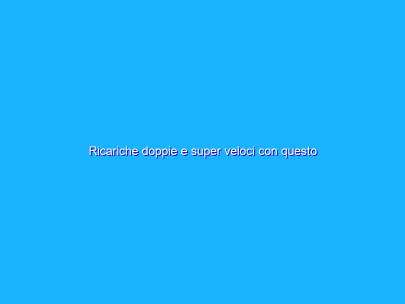 Ricariche doppie e super veloci con questo potente caricabatterie