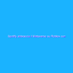 Spotify abbraccia il Metaverso su Roblox con Spotify Island