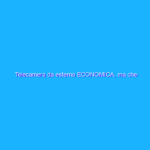 Telecamera da esterno ECONOMICA, ma che tecnologie WOW