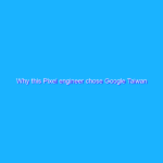 Why this Pixel engineer chose Google Taiwan