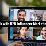 How the Most Successful B2B Marketers Work with Influencer Marketing Agencies
