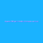 Appena 59€ per il Kindle di Amazon con luce integrata: prezzo SHOCK