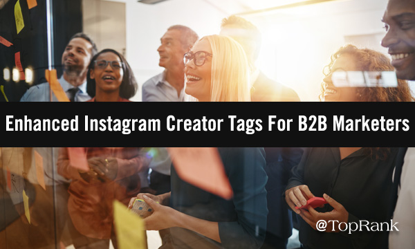 Enhanced Instagram creator tags for B2B marketers group of professionals image