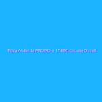 Fibra Aruba: la PROMO a 17,69€ con una Ducati in palio