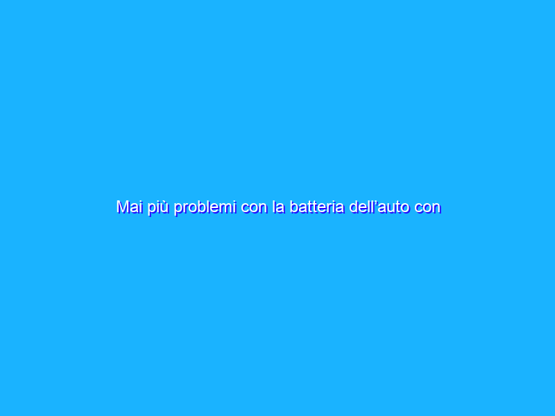 Mai più problemi con la batteria dell’auto con questo caricatore a soli 20€