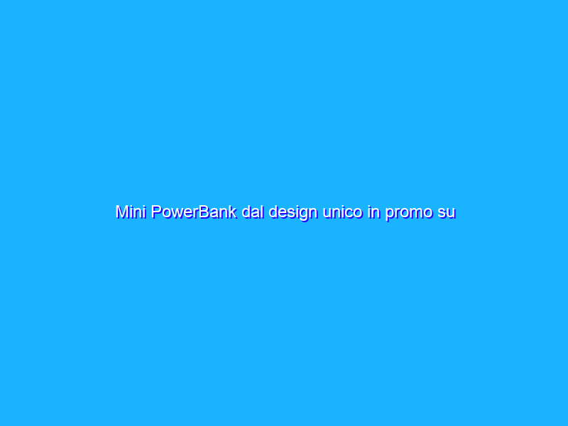 Mini PowerBank dal design unico in promo su Amazon: si collega senza fili