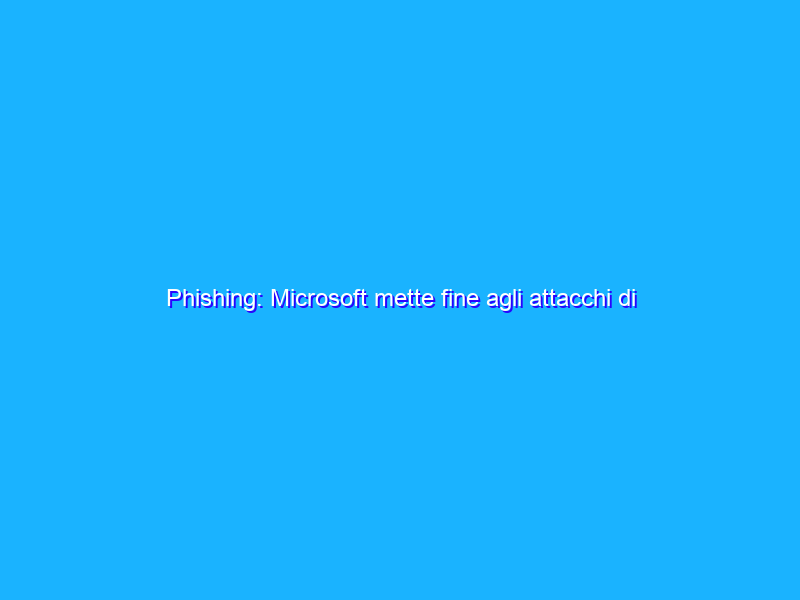 Phishing: Microsoft mette fine agli attacchi di Bohrium