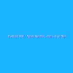 Podcast RSI – Apple Newton, storia di un flop rivoluzionario che compie trent’anni