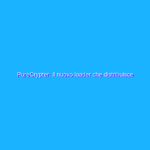 PureCrypter: il nuovo loader che distribuisce malware