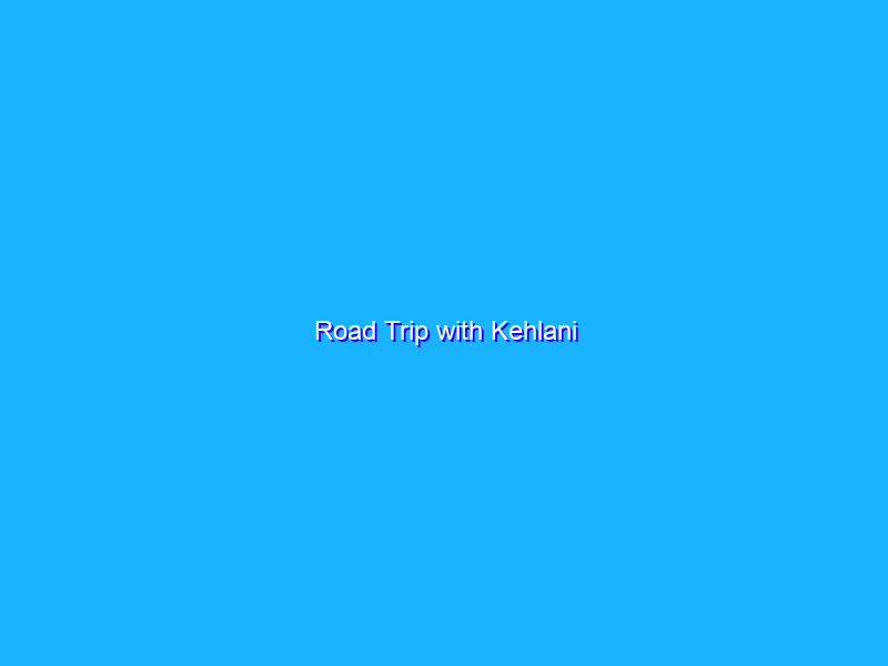 Road Trip with Kehlani
